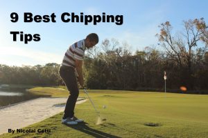 9 Best Chipping Tips